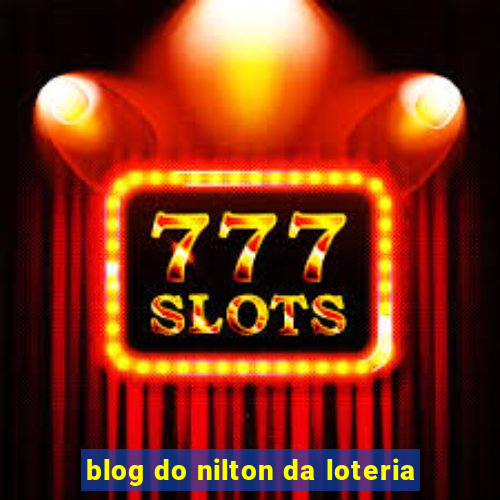 blog do nilton da loteria